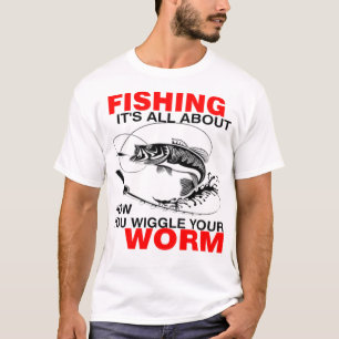 Camiseta Pescar, é tudo sobre como você mexe seu verme F