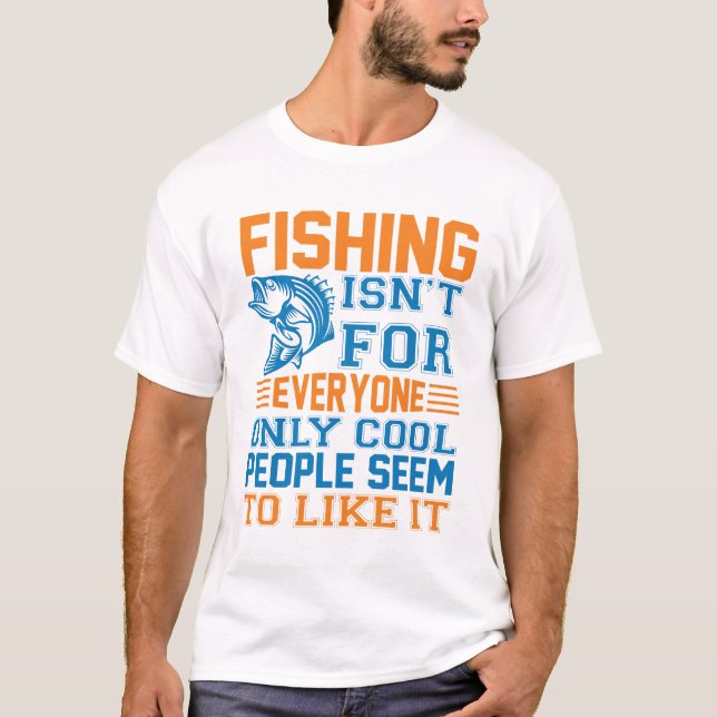 Camiseta Pescar não é para todo mundo que pescam peixe engr (Frente)