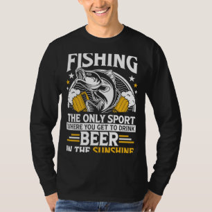 Camiseta Pescar O Único Esporte Onde Você Pode Beber
