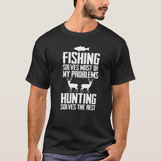 Camiseta Pescar Resolve A Maioria Dos Meus Problemas Caçand (Frente)