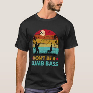 Camiseta Pescaria Divertida Não Seja Burro Robalo Pai Pesca