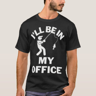 Camiseta Pescaria, este é o meu escritório