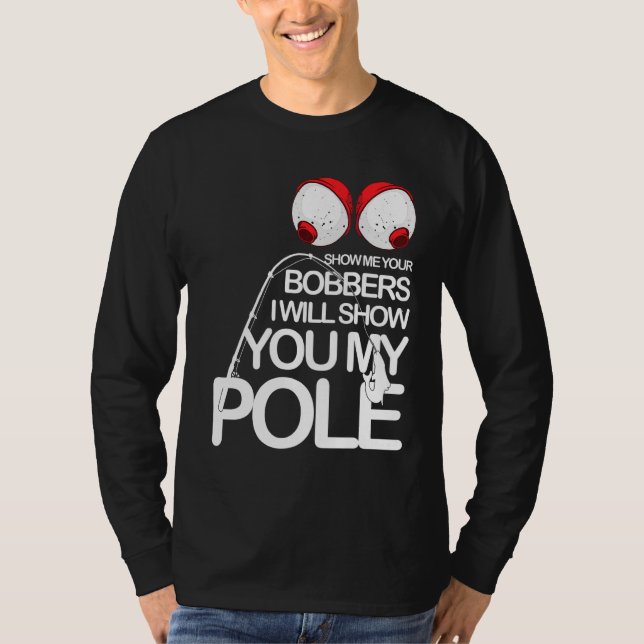 Camiseta Pescaria Legal Mostra-me os teus Bobers Pescadores (Frente)