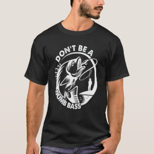 Camiseta Pescaria Masculina Não Seja Um Peixe-Bass Doido Pa
