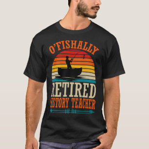 Camiseta Pescaria O'fishally Professor de História Aposenta