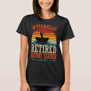 Camiseta Pescaria O'fishally Professor de História Aposenta
