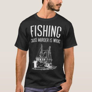 Camiseta Pescaria Porque Assassinato é Errado
