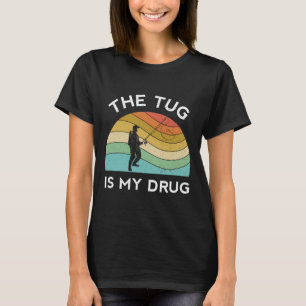 Camiseta Pescarias Engraçadas O Tug É A Minha Droga Mulher 