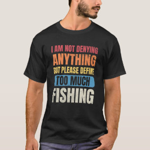 Camiseta Pescarias que não estou negando nada define muito