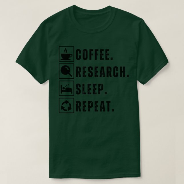 Camiseta Pesquisa de consumo de café e sono repetir 10 (Frente do Design)