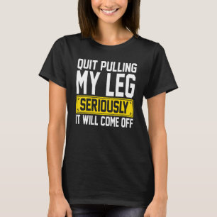 Camiseta Pessoa com amputação - Pare de Puxar Minha Perna P
