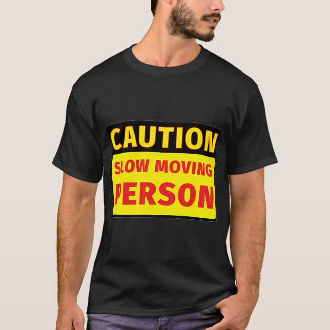 Camiseta Pessoa de Movimentação Lenta com Precaução (Frente)