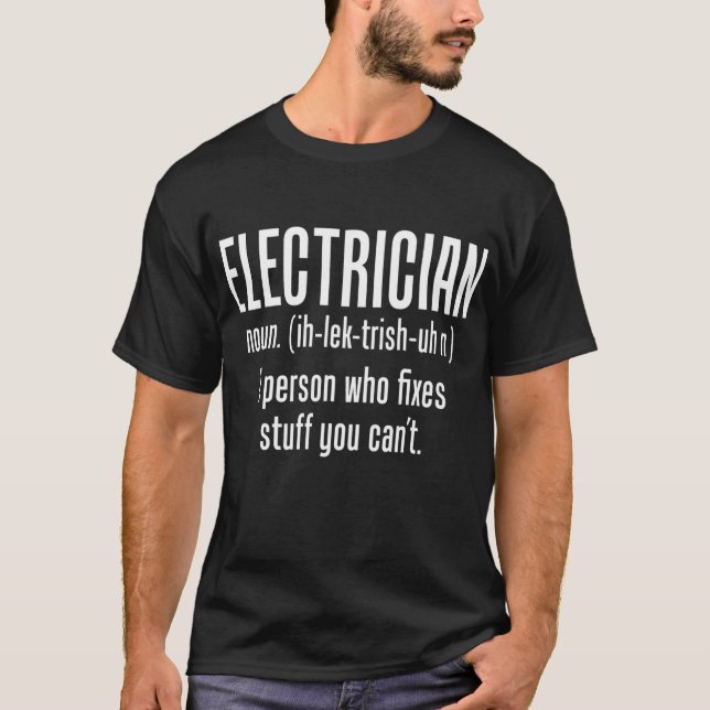 Camiseta Pessoa eletricista que conserta coisas que você nã (Frente)