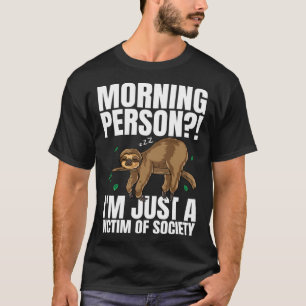 Camiseta Pessoa Matutina Sou Apenas Uma Vítima Da Sociedade
