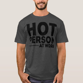 Camiseta Pessoa Quente no Trabalho 1