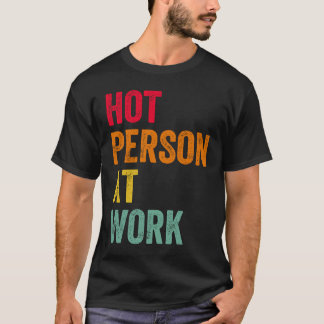 Camiseta Pessoa Quente no Trabalho 4
