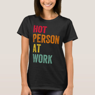 Camiseta Pessoa Quente no Trabalho 4