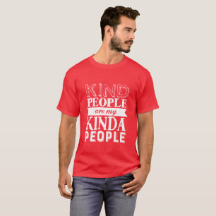 Camiseta Pessoas amáveis das citações inspiradas meu tip
