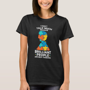 Camiseta Pessoas Brilhantes Não Falam Muito, Estão Ocupadas