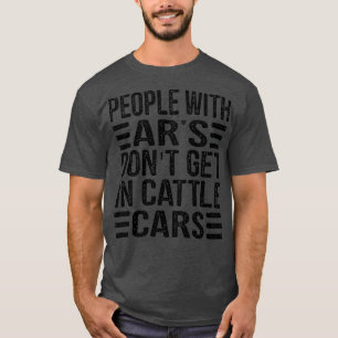 Camiseta Pessoas Com Ars Não Entram Em Carros De Bovinos (2