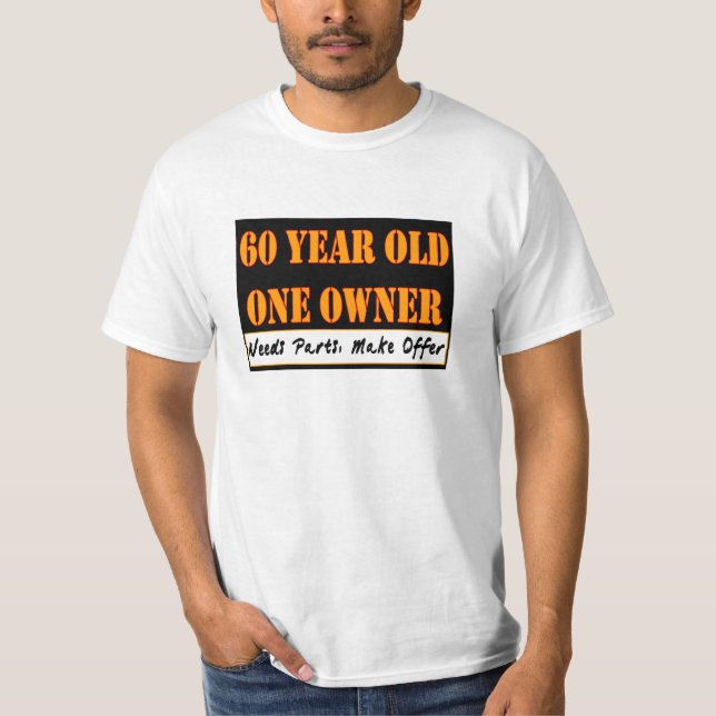 Camiseta Pessoas de 60 anos, um proprietário - as peças das (Frente)
