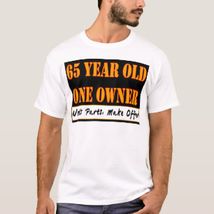 Camiseta Pessoas de 65 anos, um proprietário - as peças d