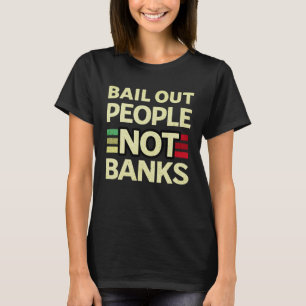 Camiseta Pessoas de resgate não bancos Crise bancária 8