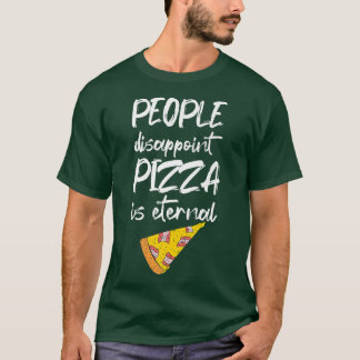 Camiseta Pessoas Desapontando Pizza É Comida Italiana Etern
