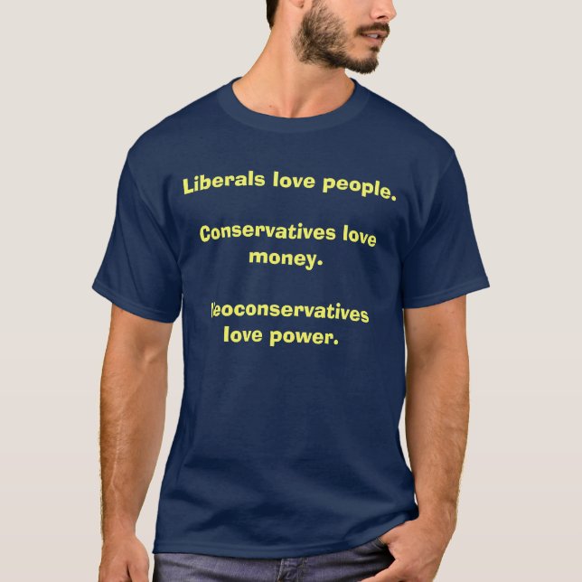 Camiseta Pessoas do amor dos liberais. Dinheiro do amor dos (Frente)