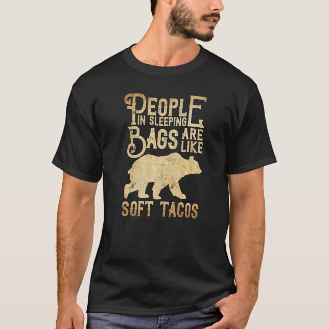 Camiseta Pessoas Em Bolsas Dormindo São Como Tacos Moles Ca (Frente)