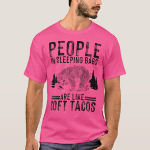 Camiseta Pessoas em Sacos-Cama São Como Tacos Macios Para C