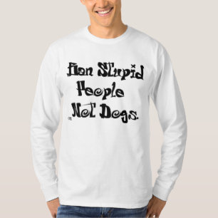 Camiseta Pessoas estúpidas da proibição, NÃO CÃES!