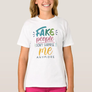 Camiseta Pessoas falsas não me surpreendem mais