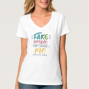 Camiseta Pessoas falsas não me surpreendem mais