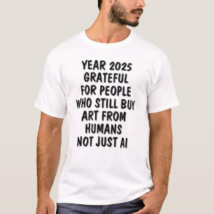 Camiseta Pessoas gratas em 2025 compram arte de humanos, nã