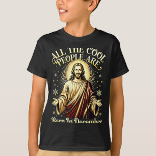 Camiseta Pessoas Legais Nascem Em Dezembro Natal Cristão