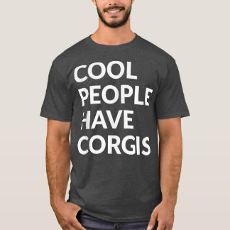 Camiseta Pessoas legal Têm CorgisCachorro Engraçado