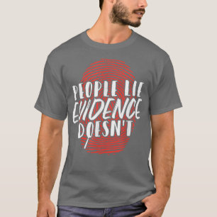 Camiseta Pessoas Lie Evidence Não Forensic Science 1594