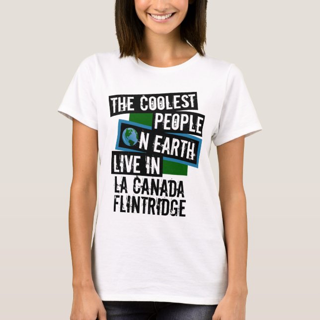 Camiseta Pessoas mais frias da Terra em La Canada Flintridg (Frente)