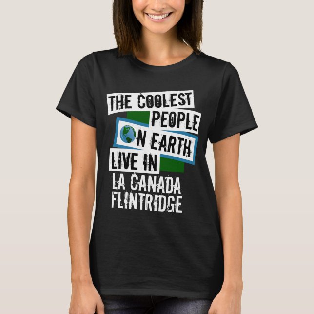 Camiseta Pessoas mais frias da Terra em La Canada Flintridg (Frente)