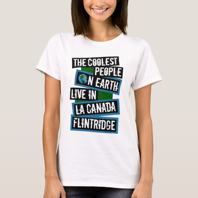 Camiseta Pessoas mais Legais da Terra em La Canada Flintrid (Frente)