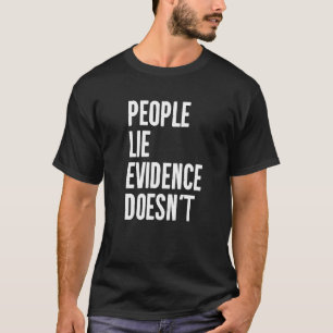 Camiseta Pessoas morrem evidências não investigam