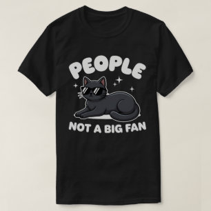 Camiseta Pessoas Não São Grandes Fãs   Gato Preto Preguiços