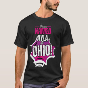 Camiseta Pessoas nomeadas Ayla são Ohio para geração Z e ge