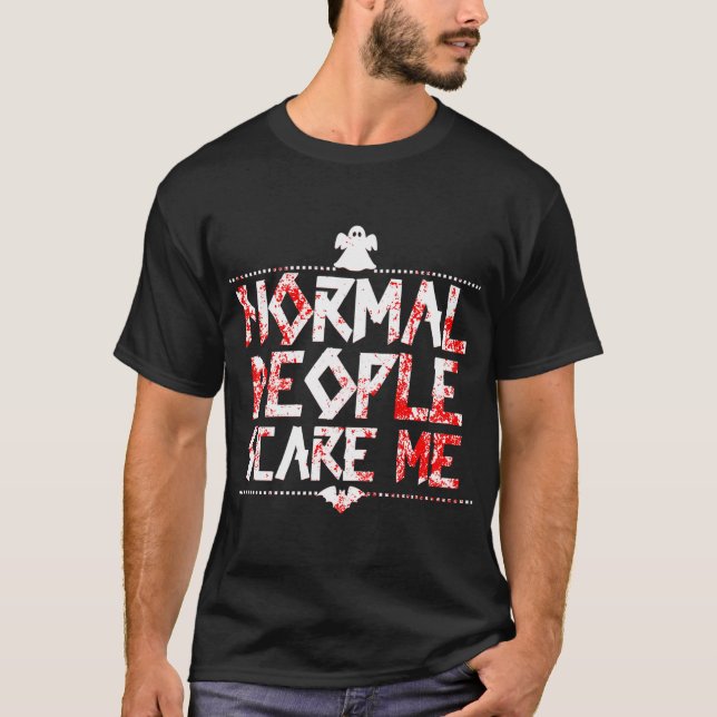 Camiseta Pessoas Normais Me Assustam (Frente)