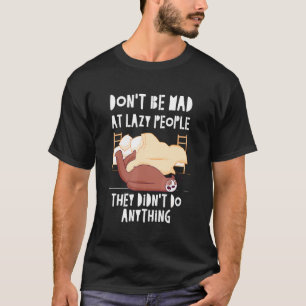 Camiseta Pessoas Preguiçosas Não Fizeram Nada Lenta Sarcást