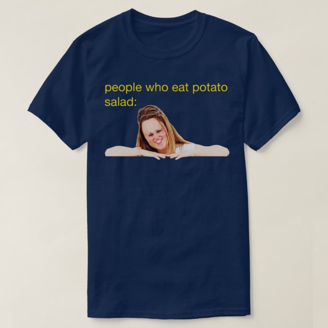Camiseta Pessoas Que Comem Salada De Batata (Frente do Design)