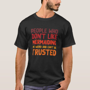 Camiseta Pessoas que não gostam de Mermaiding Professional 