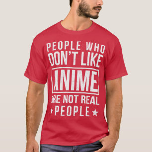 Camiseta Pessoas Que Não Gostam Não São Reais