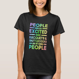 Camiseta Pessoas Que Se Entusiasmam Com Racquets E Shuttlec